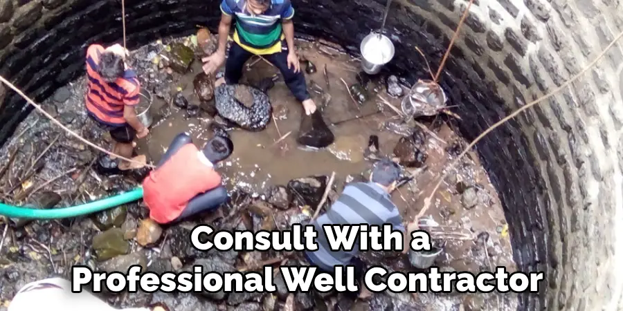 Consult With a Professional Well Contractor 