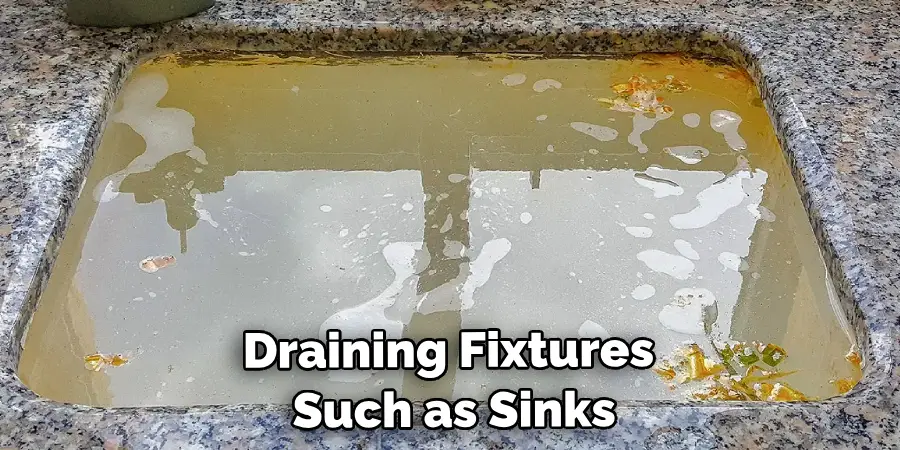 Draining Fixtures Such as Sinks