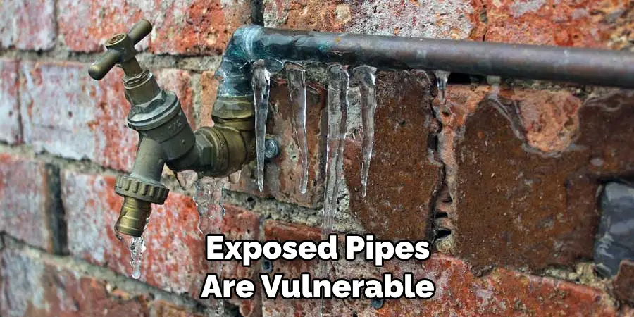 Exposed Pipes Are Vulnerable