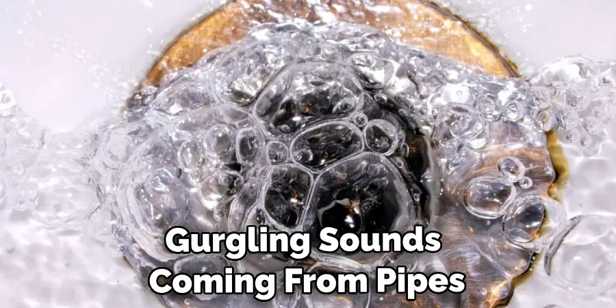Gurgling Sounds Coming From Your Pipes