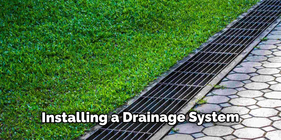 Installing a Drainage System