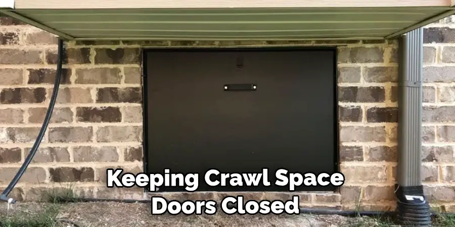 Keeping Your Crawl Space Doors Closed 