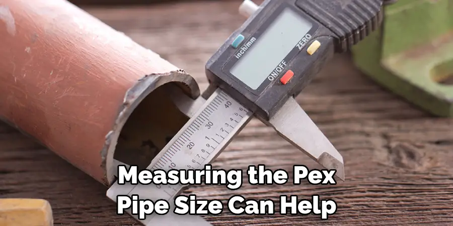 Measuring the Pex Pipe Size Can Help
