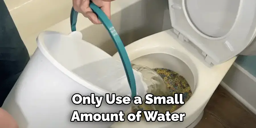 Only Use a Small Amount of Water