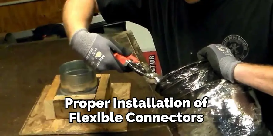 Proper Installation of Flexible Connectors