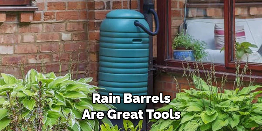 Rain Barrels Are Great Tools
