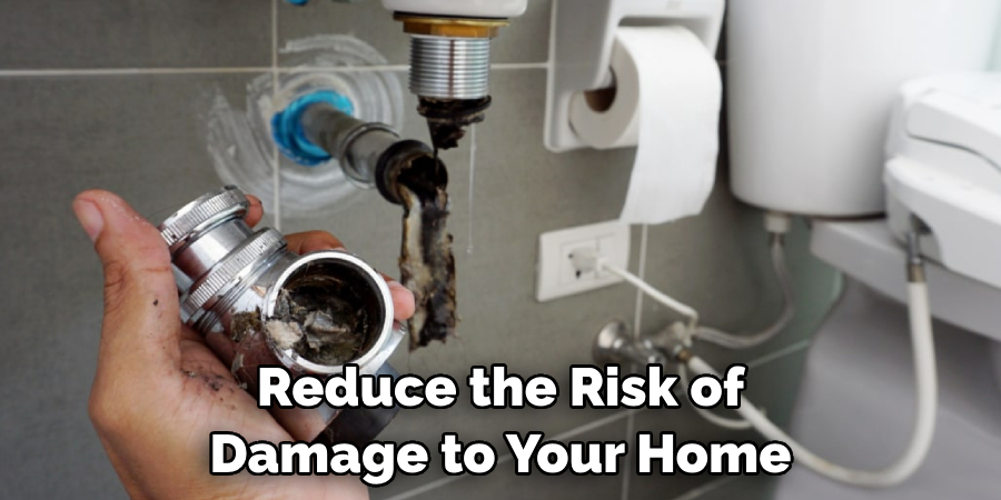 Reduce the Risk of Damage to Your Home