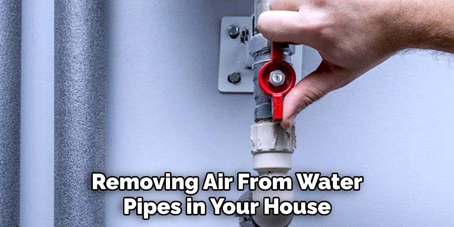 Removing Air From Water Pipes in Your House