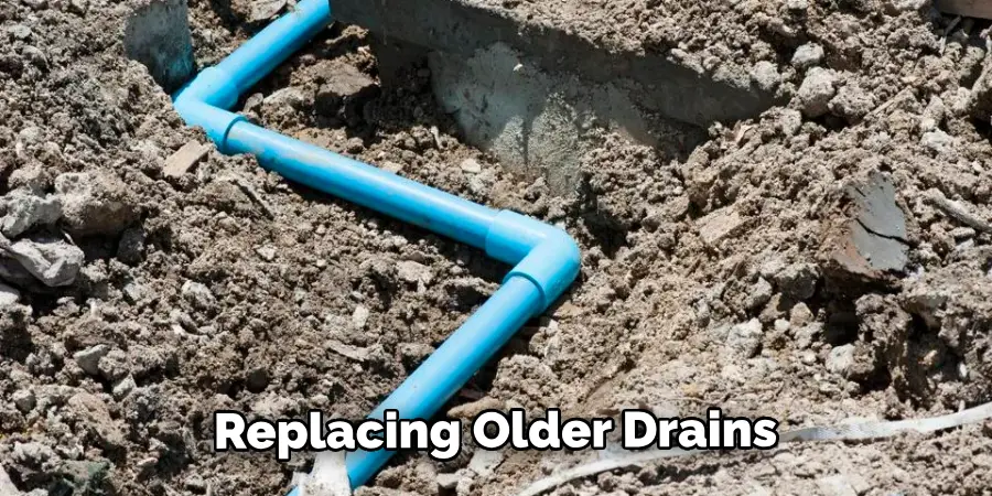 Replacing Older Drains