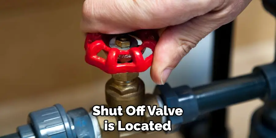 Shut Off Valve is Located