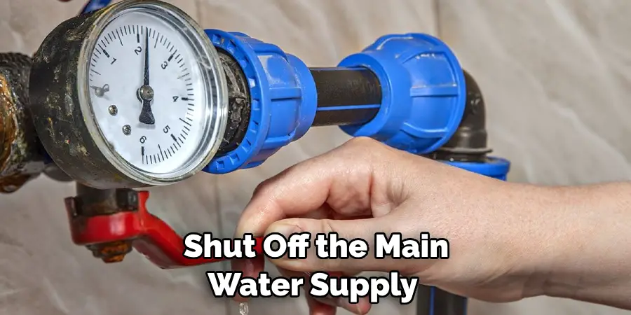 Shut Off the Main Water Supply