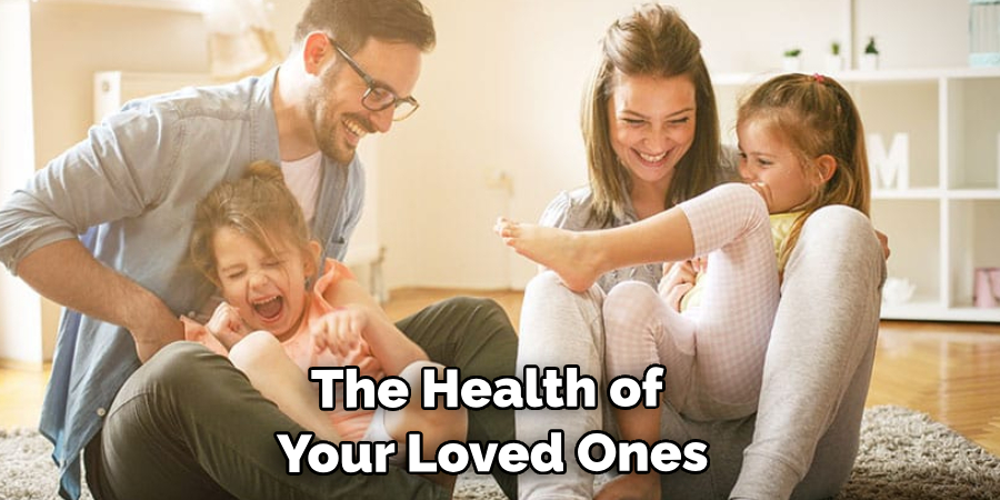 The Health of Your Loved Ones