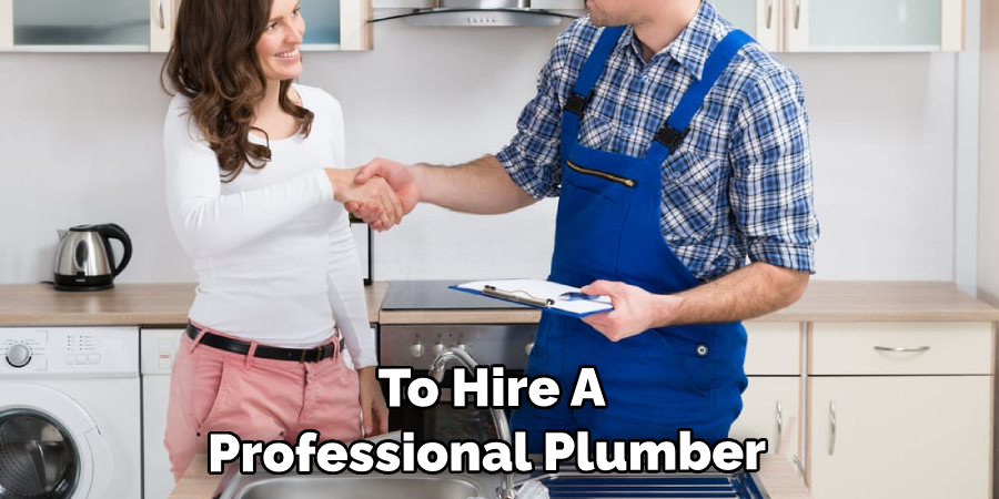  To Hire A Professional Plumber 