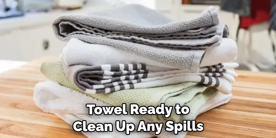  Towel Ready to Clean Up Any Spills