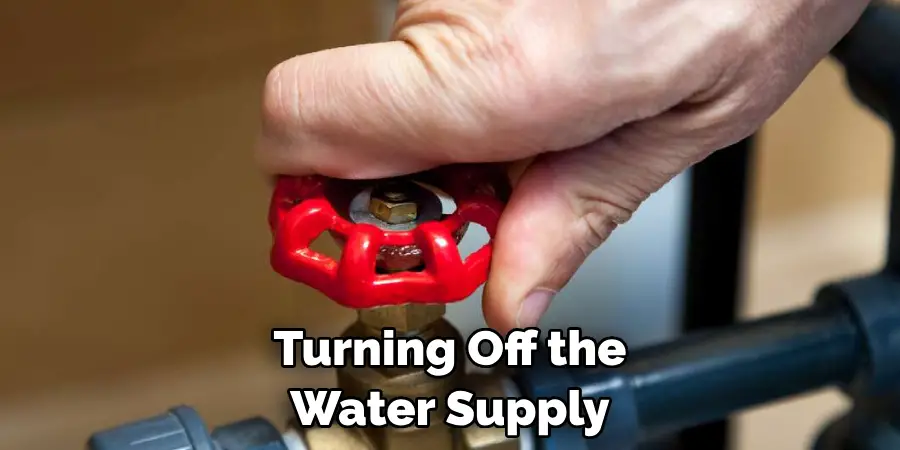 Turning Off the Water Supply