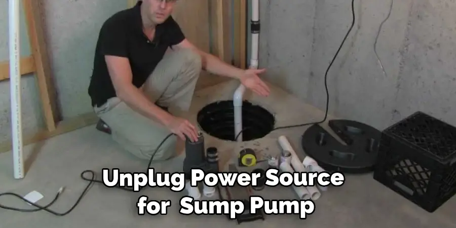 Unplug the Power Source for Your Sump Pump