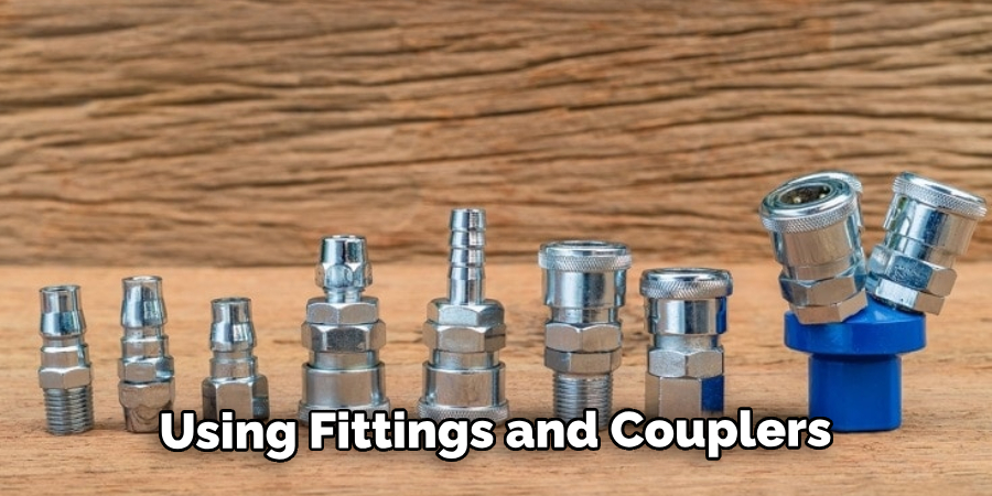 Using Fittings and Couplers