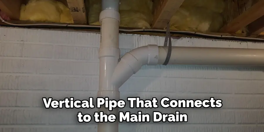 Vertical Pipe That Connects to the Main Drain