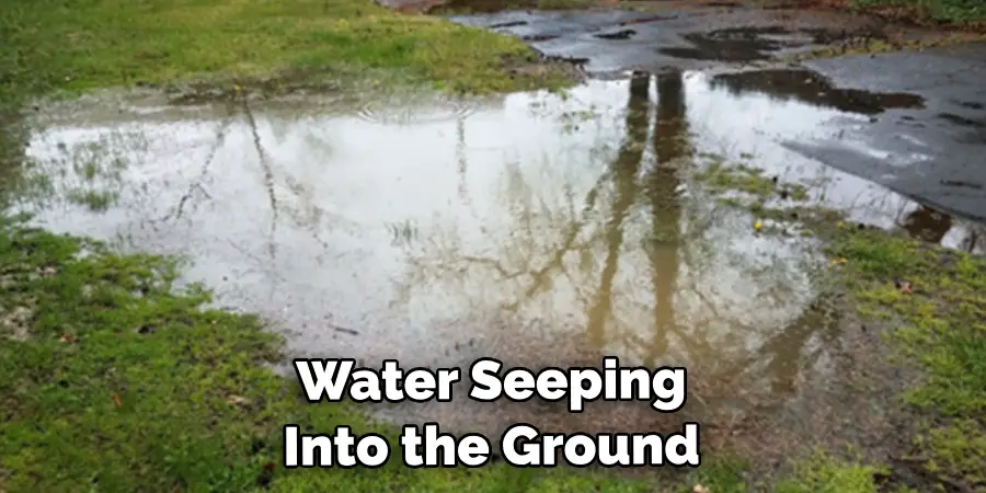 Water Seeping Into the Ground