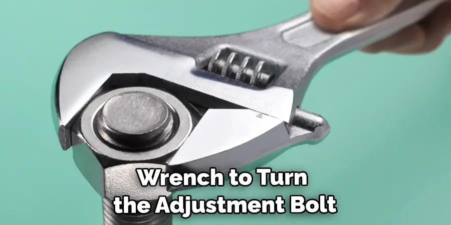 Wrench to Turn the Adjustment Bolt