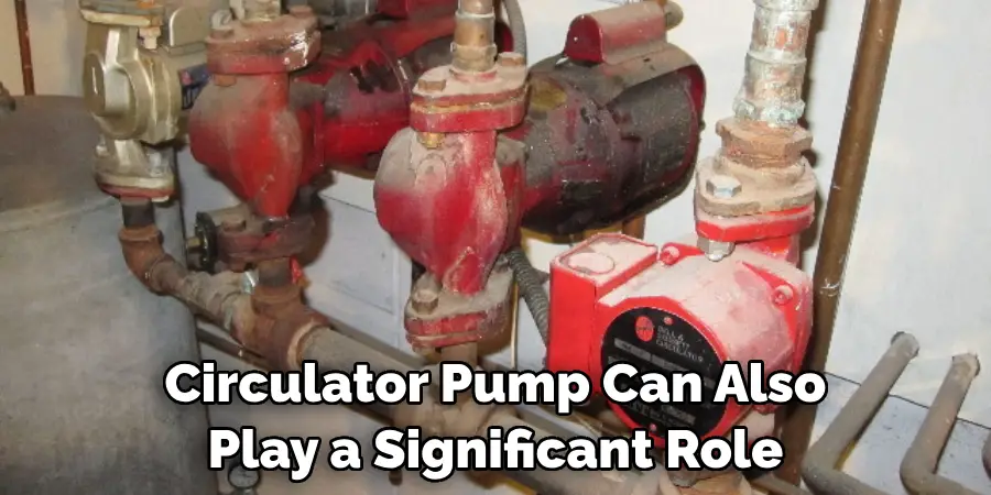 Circulator Pump Can Also Play a Significant Role