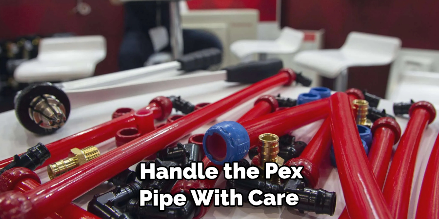 Handle the Pex Pipe With Care