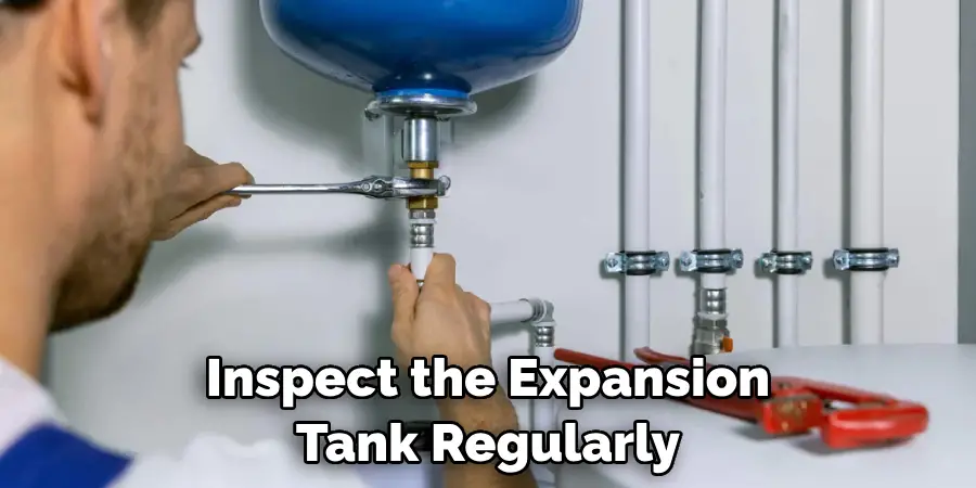 Inspect the Expansion Tank Regularly