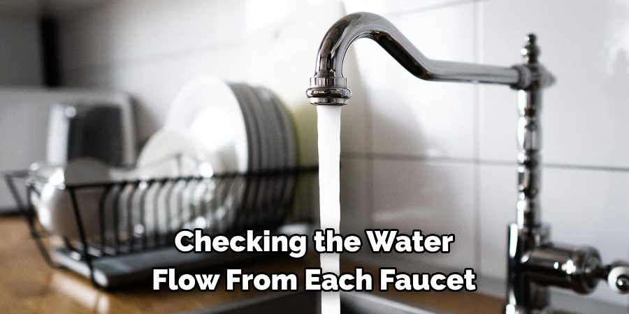 Checking the Water Flow From Each Faucet
