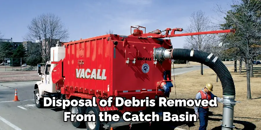 Disposal of Debris Removed From the Catch Basin