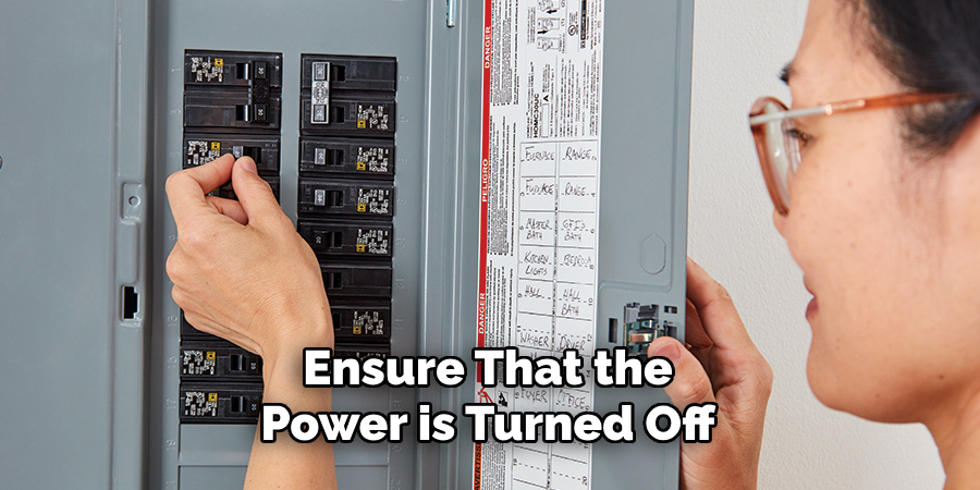 Ensure That the Power is Turned Off