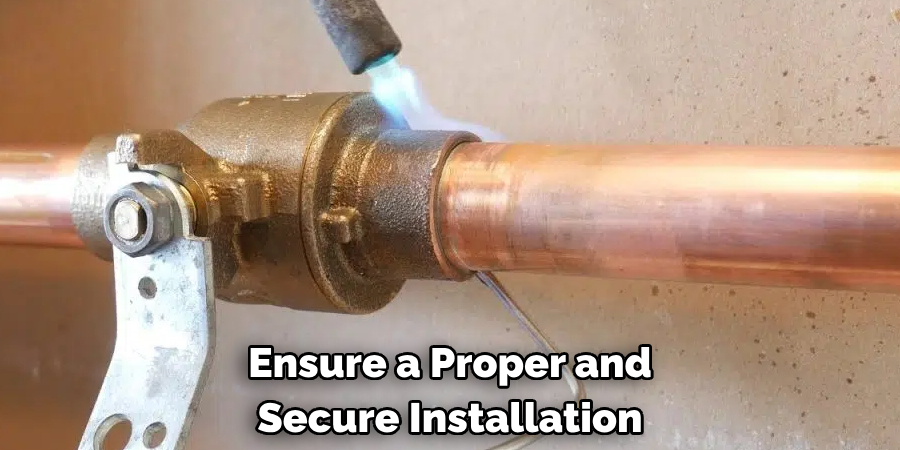 Ensure a Proper and Secure Installation