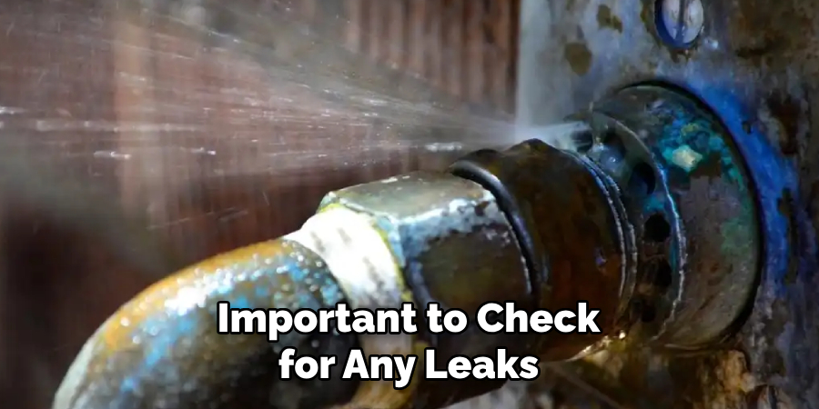 Important to Check for Any Leaks