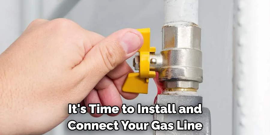 It's Time to Install and Connect Your Gas Line
