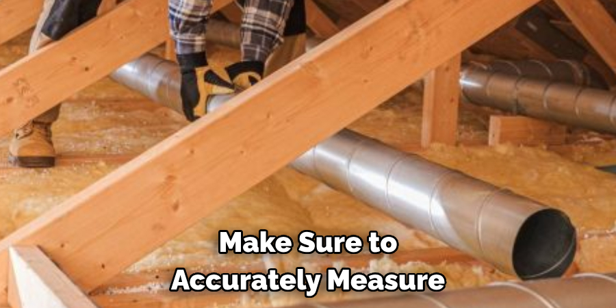 Make Sure to Accurately Measure