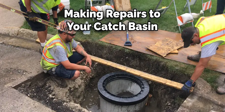 Making Repairs to Your Catch Basin