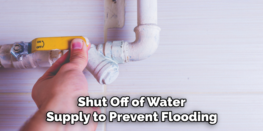 Shut Off of Water Supply to Prevent Flooding