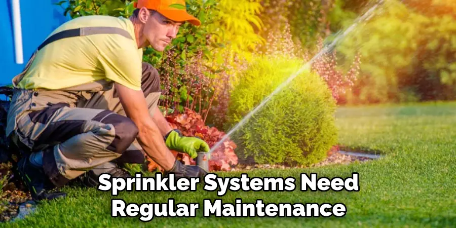 Sprinkler Systems Need Regular Maintenance