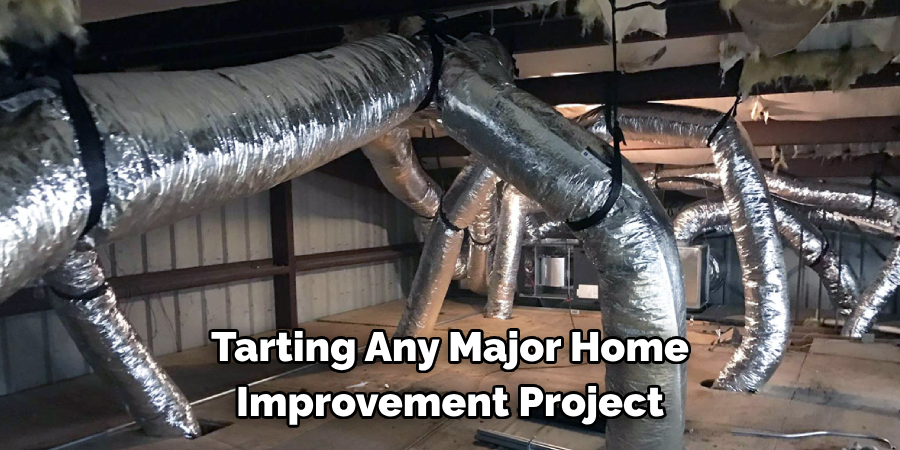 Tarting Any Major Home Improvement Project