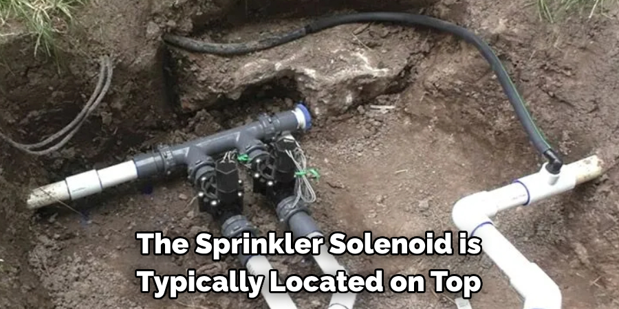 The Sprinkler Solenoid is Typically Located on Top