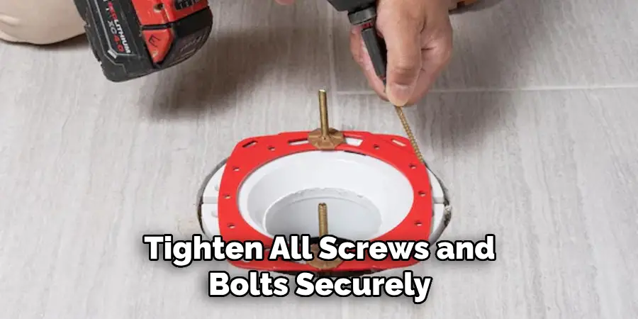 Tighten All Screws and Bolts Securely