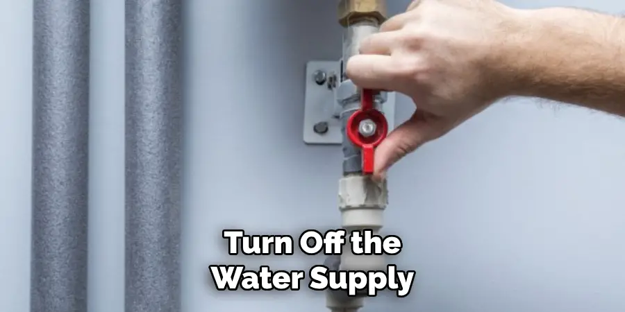 Turn Off the Water Supply