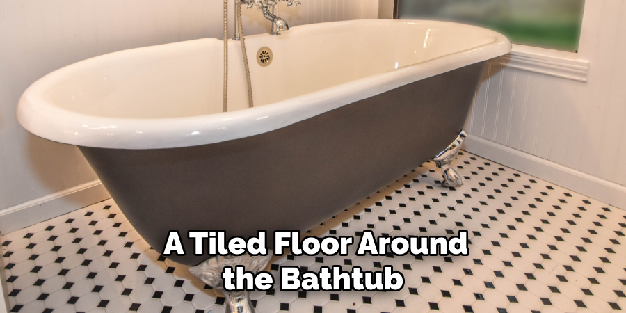  A Tiled Floor Around the Bathtub