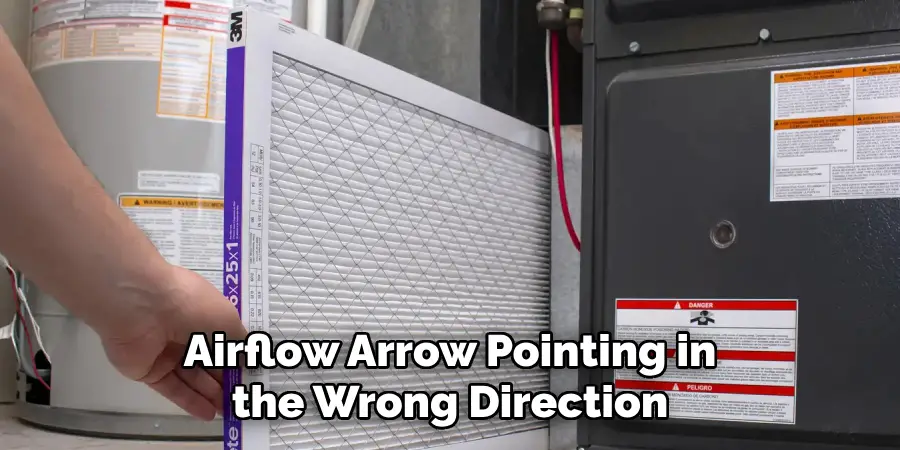 Airflow Arrow Pointing in the Wrong Direction