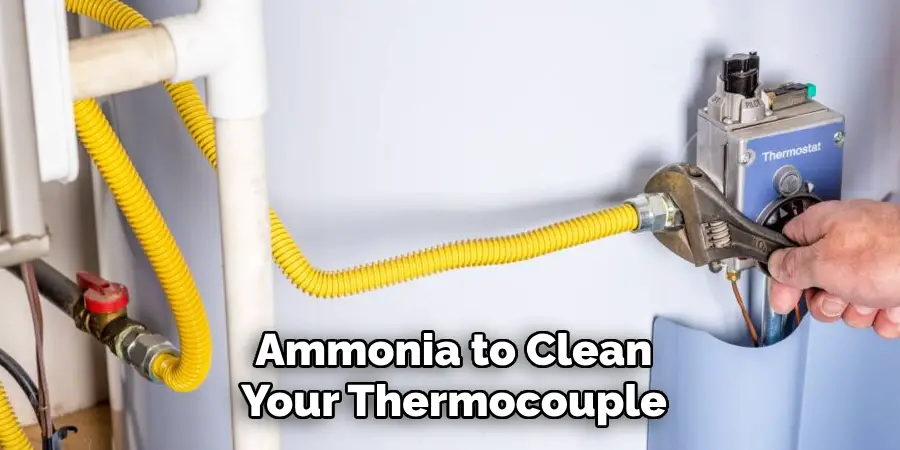 Ammonia to Clean Your Thermocouple