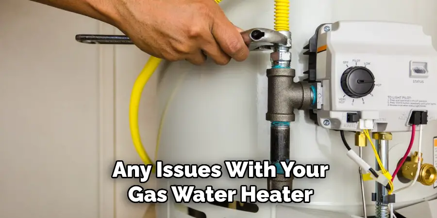 Any Issues With Your Gas Water Heater