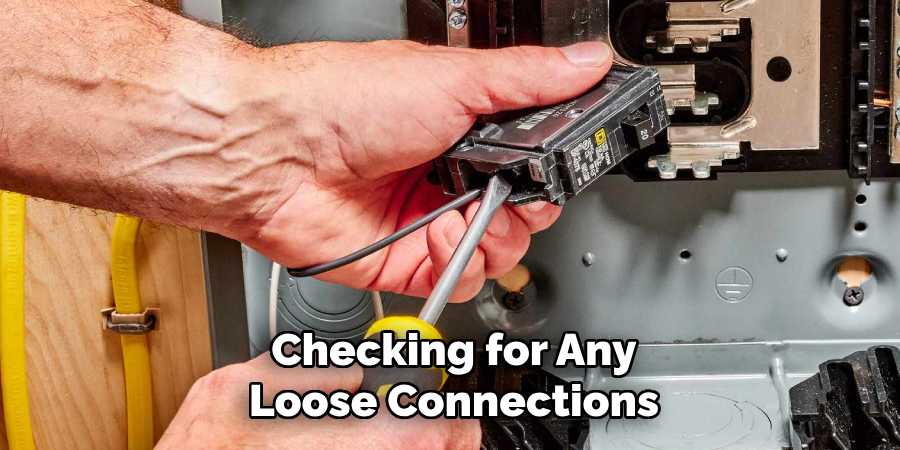 Checking for Any Loose Connections