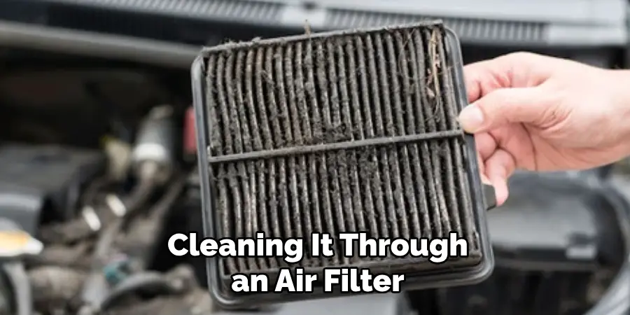 Cleaning It Through an Air Filter