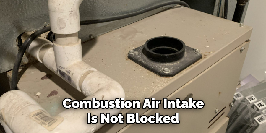Combustion Air Intake is Not Blocked