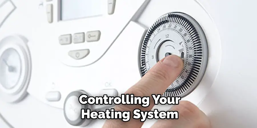 Controlling Your Heating System