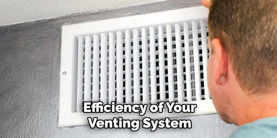 Efficiency of Your Venting System